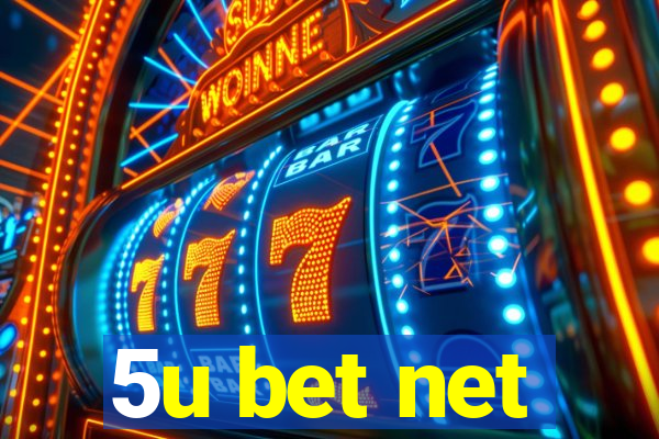 5u bet net